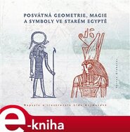 Posvátná geometrie, magie a symboly ve starém Egyptě