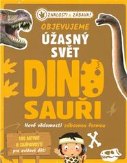 Objevujeme úžasný svět - Dinosauři - Renate Hagenouw