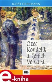 Otec Kondelík a ženich Vejvara