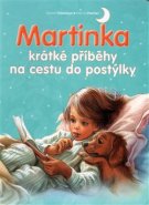 Martinka - krátké příběhy na cestu do postýlky