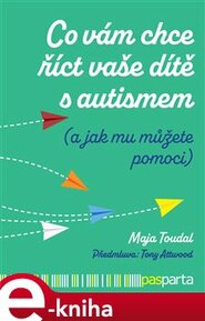 Co vám chce říct vaše dítě s autismem