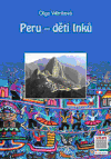 Peru - děti Inků - Olga Vilímková