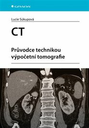 CT - Průvodce technikou výpočetní tomografie