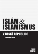 Islám &amp; islamismus v České republice - Lukáš Lhoťan