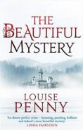 The Beautiful Mystery - Louise Penny