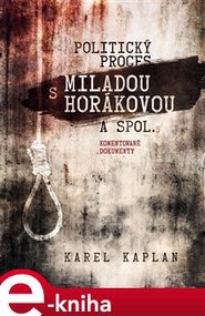 Politický proces s Miladou Horákovou a spol. - Karel Kaplan