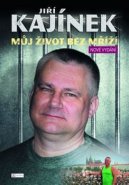 Můj život bez mříží - Jiří Kajínek