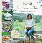Nová biokuchařka Hanky Zemanové