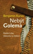 Nebýt Golema - Benjamin Kuras