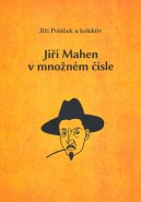 Jiří Mahen v množném čísle