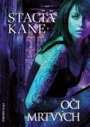 Oči mrtvých - Stacia Kane