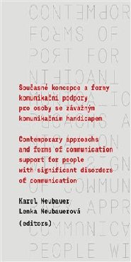 Současné koncepce a formy komunikační podpory pro osoby se závažným komunikačním handicapem