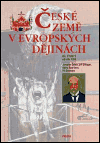 České země v evropských dějinách - 4 - Vít Smetana, Jaroslav Cuhra, Adéla Gjuričová, Jiří Ellinger