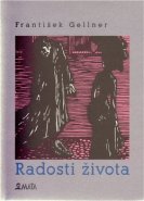 Radosti života - František Gellner