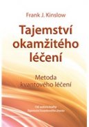Tajemství okamžitého léčení – Metoda kvantového léčení