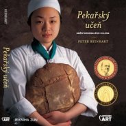 Pekařský učeň - Umění dokonalého chleba - Peter Reinhart