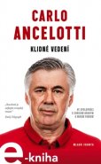 Carlo Ancelotti- Klidné vedení - Carlo Ancelotti