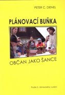 Plánovací buňka: Občan jako šance - Peter C. Dienel