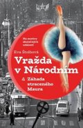 Vražda v Národním &amp;  Případ ukradeného Maura - Eva Štolbová