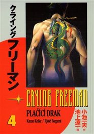 Crying Freeman: Plačící drak 4 - Rjóči Ikegami, Kazuo Koike