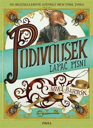 Podivousek - Lapač písní - Mira Bartók