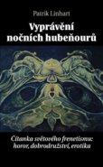 Vyprávění nočních hubeňourů - Patrik Linhart