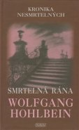 Smrtelná rána - Wolfgang Hohlbein