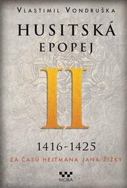 Husitská epopej II.- Za časů hejtmana Jana Žižky - Vlastimil Vondruška