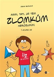 Mami, tati, já těm zlomkům nerozumím - 1 stupeň ZŠ