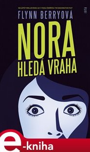 Nora hledá vraha - Flynn Berryová