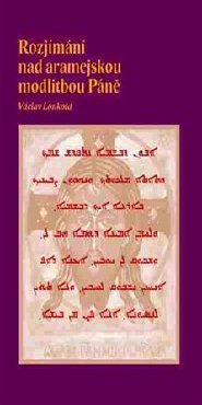Rozjímání nad aramejskou modlitbou Páně