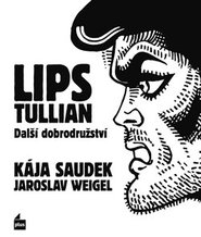Lips Tullian: Další dobrodružství