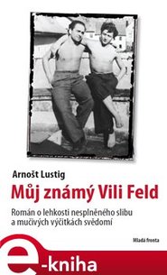 Můj známý Vili Feld - Arnošt Lustig