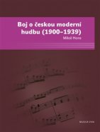 Boj o českou moderní hudbu (1900–1939) - Miloš Hons