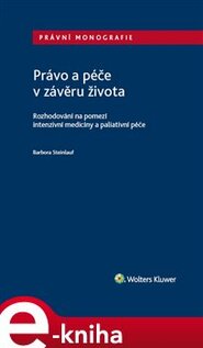 Právo a péče v závěru života - Barbora Steinlauf