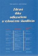 Zdraví díky odkyselení a vyloučení škodlivin - Peter Jentschura, Josef Lohkämper