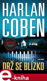 Drž se blízko - Harlan Coben