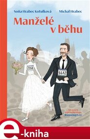 Manželé v běhu - Michal Hrabec, Soňa Hrabec Kutůlková