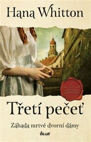 Třetí pečeť - Hana Whitton