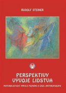 Perspektivy vývoje lidstva - Rudolf Steiner