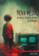 Nová média ve výuce českého jazyka a literatury