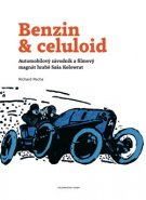 Benzin &amp; celuloid - Richard Pecha