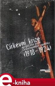 Církevní krize na počátku první Československé republiky (1918-1924)