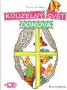 Kouzelný svět domova - Denisa Prošková