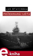 Požehnaná léta - Jan Stavinoha