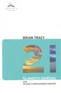 21 tajemství úspěchu - Brian Tracy