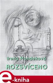 Rozsvíceno - Irena Mondeková