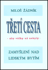 Třetí cesta - aby války nebyly (váz.) - Miloš Žádník