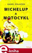 Michelup a motocykl - Karel Poláček