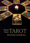 Tarot - hra Osudu na každý den - Anima Noira